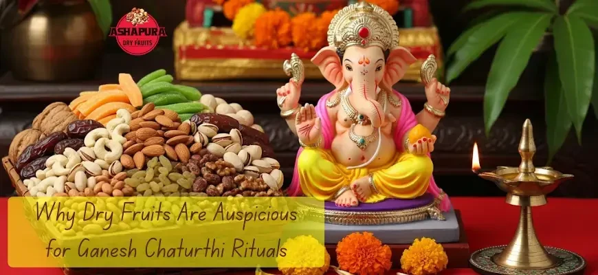 Why Dry Fruits Are Auspicious for Ganesh Chaturthi Rituals