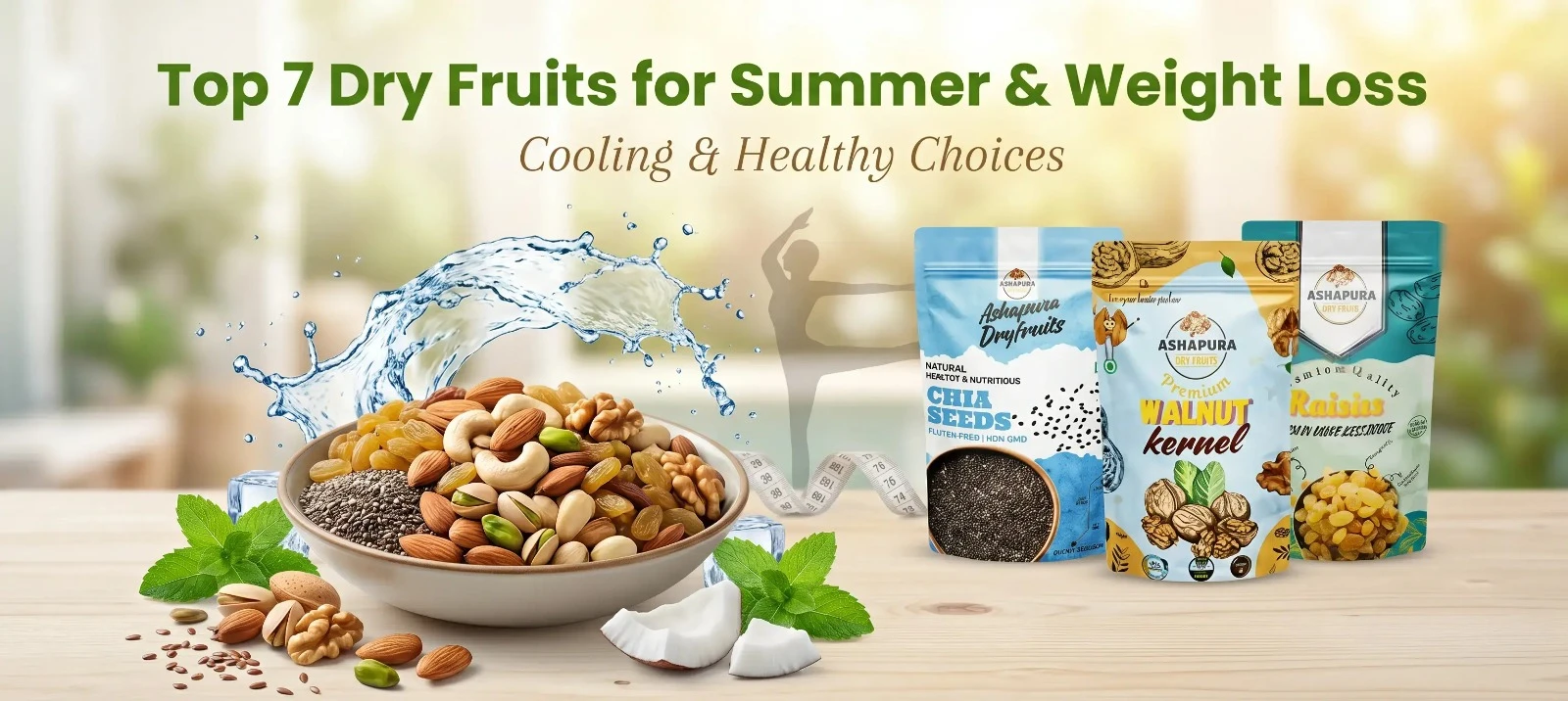 Top 7 Dry Fruits for Summer & Weight Loss (Cooling & Healthy Choices)